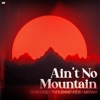 Ain't No Mountain - Single