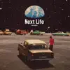 Next Life - Single album lyrics, reviews, download