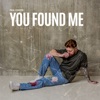 You Found Me - Single