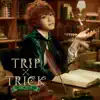 TRIP×TRICK - Single album lyrics, reviews, download