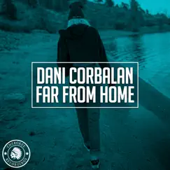 Far from Home - Single by Dani Corbalan album reviews, ratings, credits