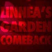 Linnea's Garden - Comeback