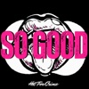 So Good - Single