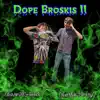 Dope Broskis II album lyrics, reviews, download