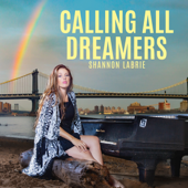 Calling All Dreamers - EP - Shannon LaBrie