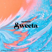 Sweeta (feat. Joshua Baraka & mau from nowhere) artwork