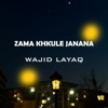 Zama Khkule Janana - Single