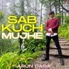 Sab Kuch Mujhe - Single