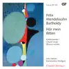 Mendelssohn: Hör mein Bitten. Kirchenwerke I album lyrics, reviews, download