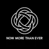 Now More Than Ever - Single album lyrics, reviews, download