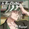 In the Clouds (feat. Freeced) song lyrics