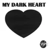 My Dark Heart album lyrics, reviews, download