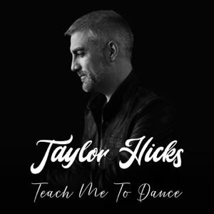 Taylor Hicks - Teach Me To Dance - Line Dance Music