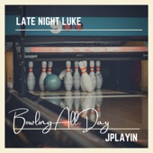 Bowling All Day (feat. Jplayin) artwork
