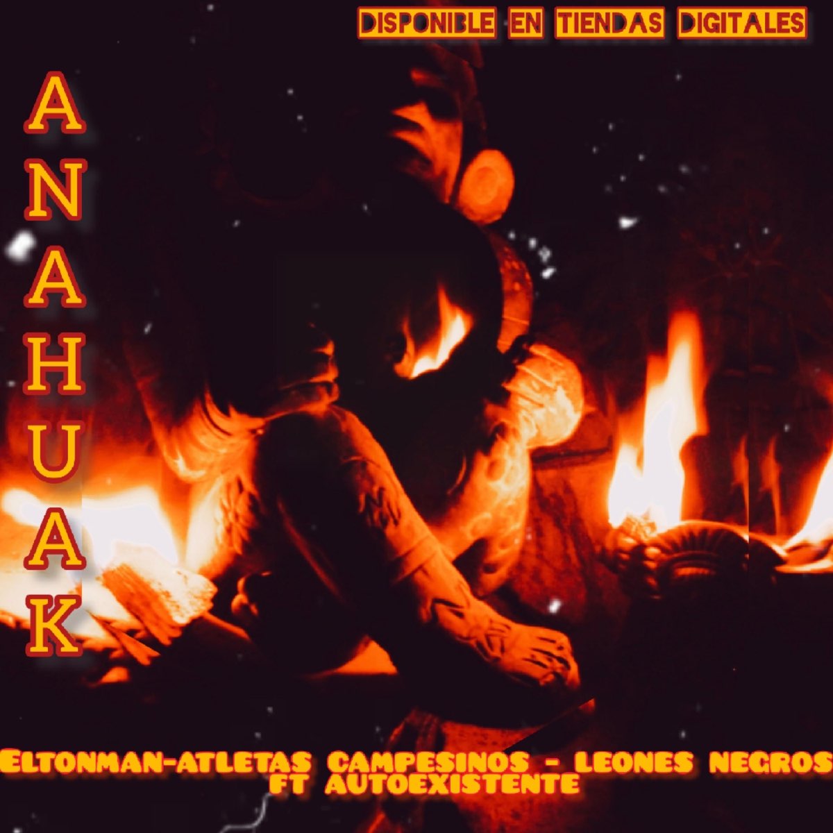 Anahuak (feat. Elton man atletas campesinos & leones negros) - Single by  Autoexistente on Apple Music