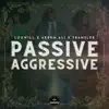 Passive Agressive - Single album lyrics, reviews, download