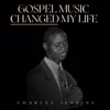 Gospel Music Changed My Life - EP