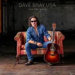 Too Far Gone by Dave Bray USA album reviews, ratings, credits