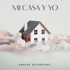 Mi Casa Y Yo - Single