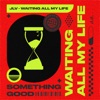 Waiting All My Life - Single