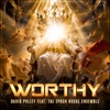 Worthy - Single (feat. The Epoch House Ensemble) - Single