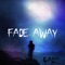 Fadeaway - Gadz lyrics