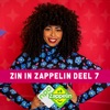 Zin In Zappelin Deel 7