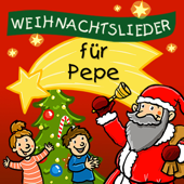 Weihnachtslieder für Pepe (feat. Simone Sommerland) - Kinderlied für dich