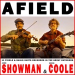 Afield - 11 Fiddle and Banjo Duets Recorded in the Great Outdoors