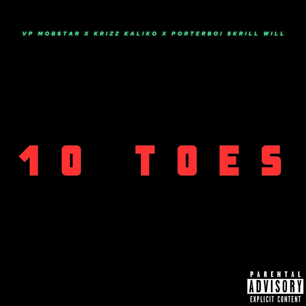 ‎10 Toes (feat. Krizz Kaliko, Porterboi $krill Will & Wyshmaster ...