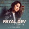 The Payal Dev Mashup - Payal Dev, Stebin Ben, Yasser Desai & DJ Kiran Kamath lyrics