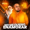 No Me Quiero Enamorar - Single