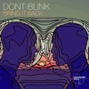 DONT BLINK - Bring It Back