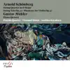 Arnold Schönberg: String Quartet in D Major, String Trio, Op. 45 & Phantasy for Violin, Op. 47 - Gustav Mahler: Piano Quartet album lyrics, reviews, download