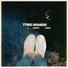 Ttwo Hhands (Campfire Version) - Single