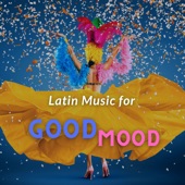 Latin Music for Good Mood artwork