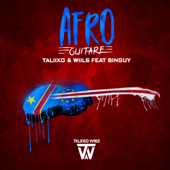 Afro Guitare (feat. Binguy) - Taliixo & Wiils
