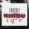Lucidez Malaventurada - Single