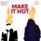Make It Hot (feat. Daz Exotic) - Illegal NoiZe lyrics