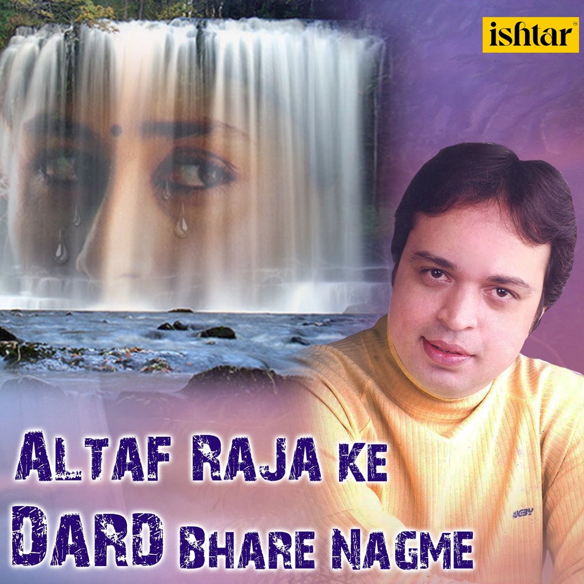 Altaf Raja Ke Dard Bhare Nagme by Altaf Raja on Apple Music