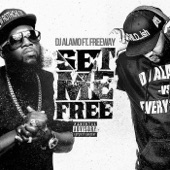 DJ Alamo - Set Me Free (feat. Freeway)