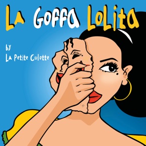 La petite culotte - La goffa Lolita - 排舞 編舞者