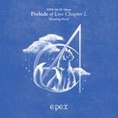 EPEX 5th EP Album Prelude of Love Chapter 2. 'Growing Pains' artwork