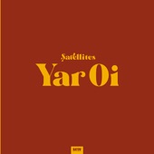 Satellites - Yar Oi