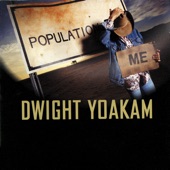Dwight Yoakam - I'd Avoid Me Too