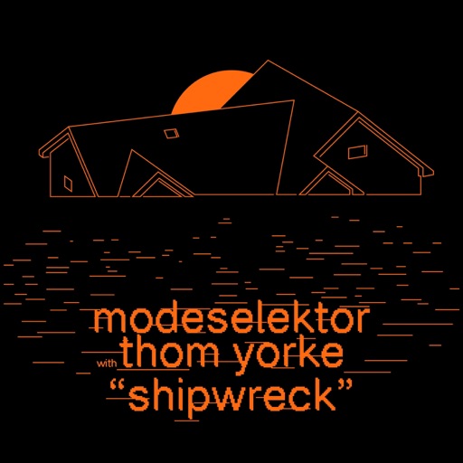 Modeselektor & Thom Yorke - Shipwreck - Single