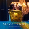 Mera Yaar - Single