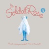 Le Soldat Rose 2, 2013