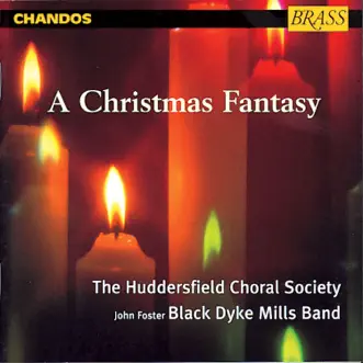 A Christmas Fantasy by Huddersfield Choral Society, Roy Newsome & Black Dyke Band song reviws