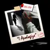 Stream & download I Apologize - Single